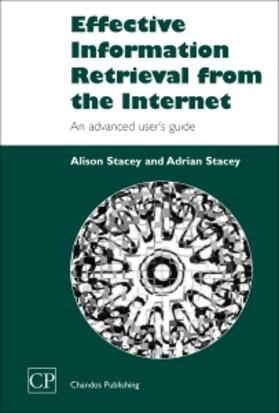 Stacey | Effective Information Retrieval from the Internet | Buch | 978-1-84334-077-5 | sack.de