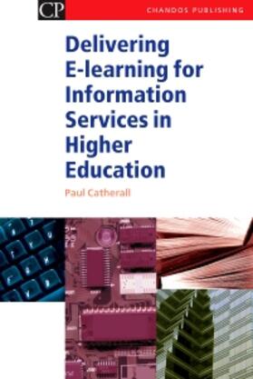 Catherall |  Catherall, P: DELIVERING E-LEARNING FOR INFO | Buch |  Sack Fachmedien
