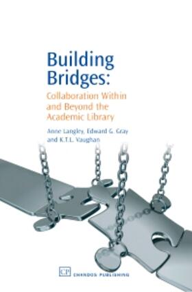 Langley / Gray / Vaughan |  Langley, A: BUILDING BRIDGES | Buch |  Sack Fachmedien