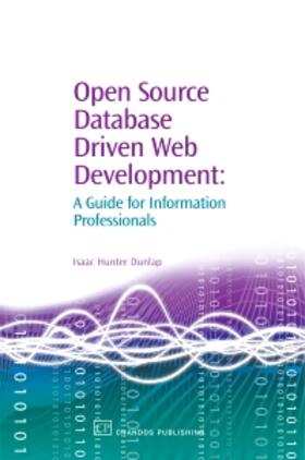 Dunlap |  Dunlap, I: OPEN SOURCE DATABASE DRIVEN WE | Buch |  Sack Fachmedien