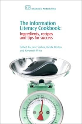 Secker / Boden / Price | The Information Literacy Cookbook | Buch | 978-1-84334-225-0 | sack.de
