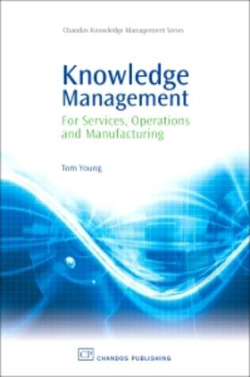Young |  Knowledge Management for Services, Operations and Manufacturing | Buch |  Sack Fachmedien