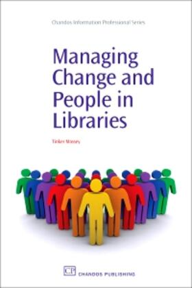 Massey |  Managing Change and People in Libraries | Buch |  Sack Fachmedien