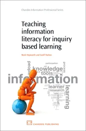 Hepworth / Walton |  Teaching Information Literacy for Inquiry-Based Learning | Buch |  Sack Fachmedien