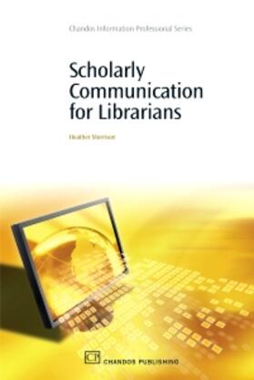 Morrison |  Morrison, H: Scholarly Communication for Librarians | Buch |  Sack Fachmedien
