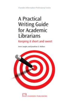 Langley / Wallace |  A Practical Writing Guide for Academic Librarians | Buch |  Sack Fachmedien