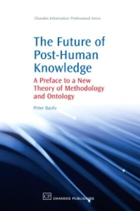 Baofu |  The Future of Post-Human Knowledge | Buch |  Sack Fachmedien