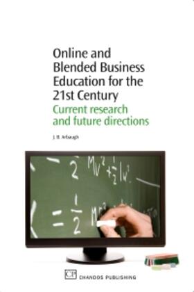 Arbaugh |  Online and Blended Business Education for the 21st Century | Buch |  Sack Fachmedien