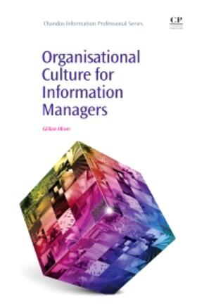 Oliver | Organisational Culture for Information Managers | Buch | 978-1-84334-650-0 | sack.de