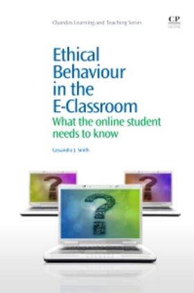 Smith |  Ethical Behaviour in the E-Classroom | Buch |  Sack Fachmedien