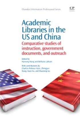 Wang / Latham |  Academic Libraries in the US and China | Buch |  Sack Fachmedien