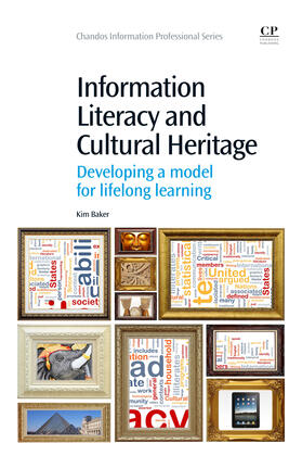 Baker |  Information Literacy and Cultural Heritage | Buch |  Sack Fachmedien