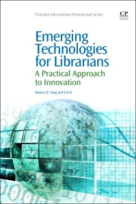 Yang / Li |  Emerging Technologies for Librarians | Buch |  Sack Fachmedien