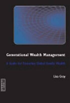 Gray |  Generational Wealth Management | Buch |  Sack Fachmedien
