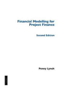 Lynch |  Financial Modelling for Project Finance | Buch |  Sack Fachmedien