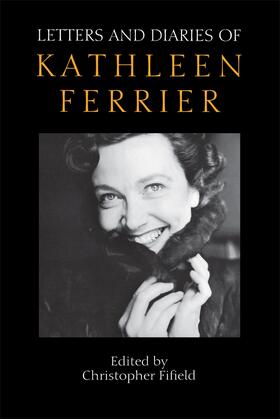 Fifield |  Letters and Diaries of Kathleen Ferrier | Buch |  Sack Fachmedien