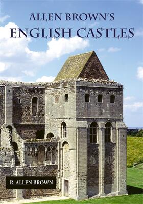 Brown |  Allen Brown's English Castles | Buch |  Sack Fachmedien