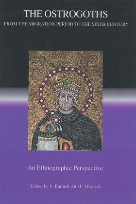 Barnish / Marazzi |  The Ostrogoths from the Migration Period to the Sixth Century | Buch |  Sack Fachmedien