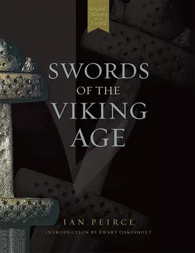 Peirce / Oakeshott |  Swords of the Viking Age | Buch |  Sack Fachmedien