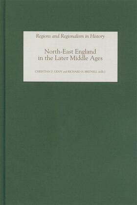 Liddy / Britnell |  North-East England in the Later Middle Ages | Buch |  Sack Fachmedien