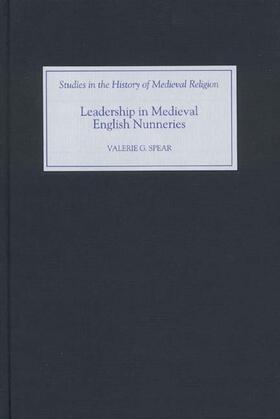 Spear |  Leadership in Medieval English Nunneries | Buch |  Sack Fachmedien