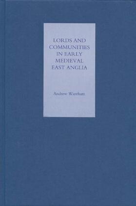 Wareham |  Lords and Communities in Early Medieval East Anglia | Buch |  Sack Fachmedien