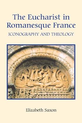 Saxon |  The Eucharist in Romanesque France | Buch |  Sack Fachmedien