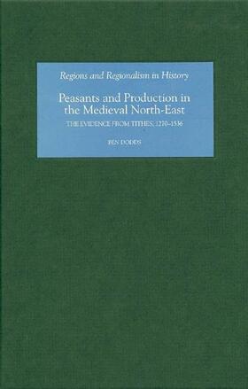Dodds |  Peasants and Production in the Medieval North-East | Buch |  Sack Fachmedien