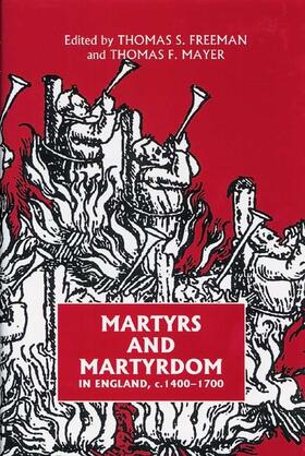 Freeman / Mayer |  Martyrs and Martyrdom in England, C.1400-1700 | Buch |  Sack Fachmedien