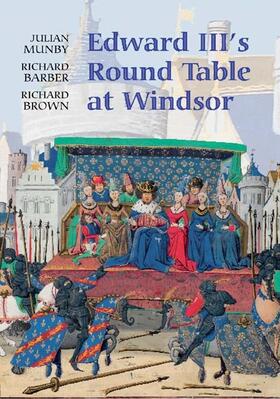 Munby / Barber / Brown |  Edward III's Round Table at Windsor | Buch |  Sack Fachmedien