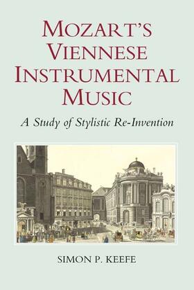Keefe |  Mozart's Viennese Instrumental Music | Buch |  Sack Fachmedien