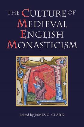 Clark |  Culture of Medieval English Monasticism | Buch |  Sack Fachmedien