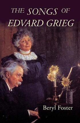 Foster |  The Songs of Edvard Grieg | Buch |  Sack Fachmedien