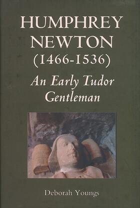 Youngs |  Humphrey Newton (1466-1536): An Early Tudor Gentleman | Buch |  Sack Fachmedien