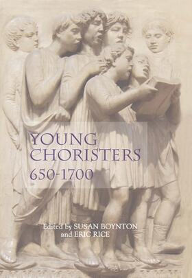Boynton / Rice |  Young Choristers, 650-1700 | Buch |  Sack Fachmedien