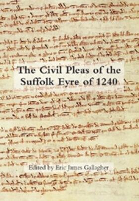 Gallagher |  The Civil Pleas of the Suffolk Eyre of 1240 | Buch |  Sack Fachmedien