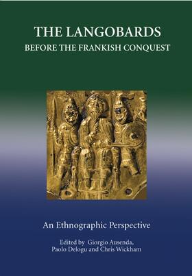 Ausenda / Delogu / Wickham |  The Langobards Before the Frankish Conquest | Buch |  Sack Fachmedien