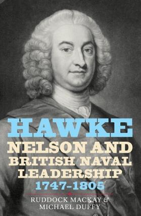 MacKay / Duffy |  Hawke, Nelson and British Naval Leadership, 1747-1805 | Buch |  Sack Fachmedien