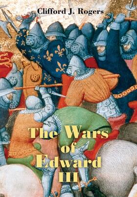 Rogers |  The Wars of Edward III | Buch |  Sack Fachmedien