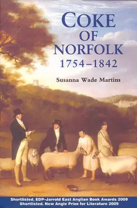 Wade Martins |  Coke of Norfolk (1754-1842): A Biography | Buch |  Sack Fachmedien