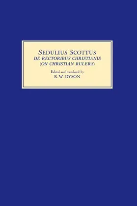 Dyson |  Sedulius Scottus, de Rectoribus Christianis [On Christian Rulers] | Buch |  Sack Fachmedien