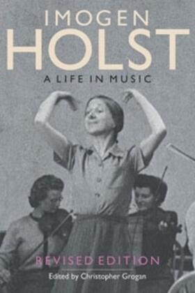 Grogan |  Imogen Holst: A Life in Music | Buch |  Sack Fachmedien