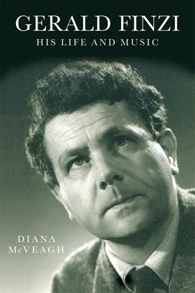 McVeagh |  Gerald Finzi: His Life and Music | Buch |  Sack Fachmedien