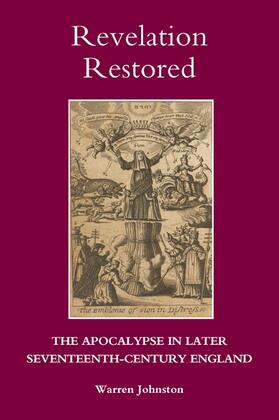 Johnston |  Revelation Restored: The Apocalypse in Later Seventeenth-Century England | Buch |  Sack Fachmedien