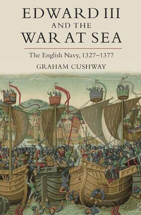 Cushway |  Edward III and the War at Sea | Buch |  Sack Fachmedien