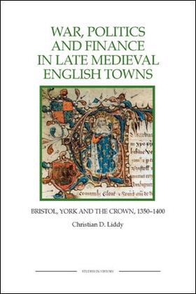 Liddy |  War, Politics and Finance in Late Medieval English Towns | Buch |  Sack Fachmedien
