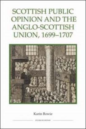 Bowie, Karin |  Scottish Public Opinion and the Anglo-Scottish Union, 1699-1707 | Buch |  Sack Fachmedien