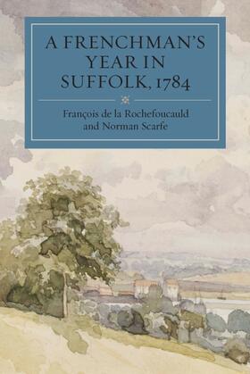 Rochefoucauld / Scarfe |  A Frenchman's Year in Suffolk, 1784 | Buch |  Sack Fachmedien