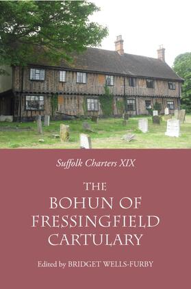 Wells-Furby |  The `bohun of Fressingfield' Cartulary | Buch |  Sack Fachmedien