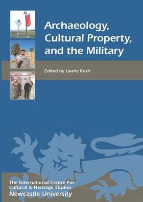 Rush | Archaeology, Cultural Property, and the Military | Buch | 978-1-84383-752-7 | sack.de